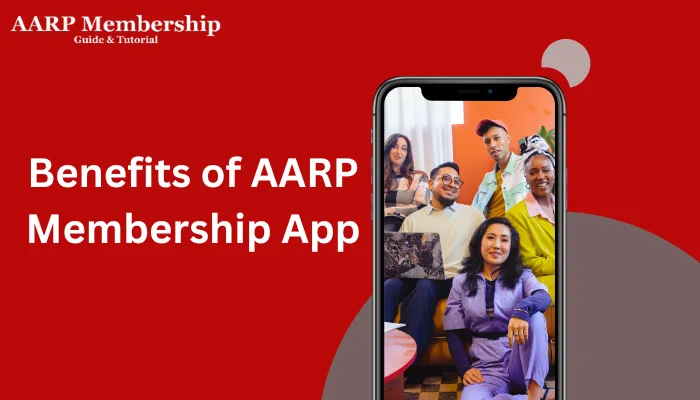 Benefits of AARP Membership App