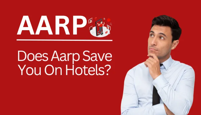 Does AARP Save You On Hotels